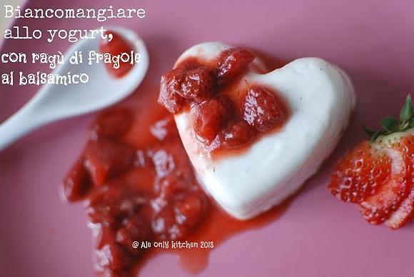 Biancomangiare allo yogurt con ragù di fragole all'aceto balsamico