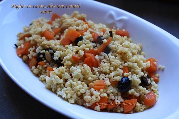 Miglio con carote pinoli tostati olive nere e salsa di soia