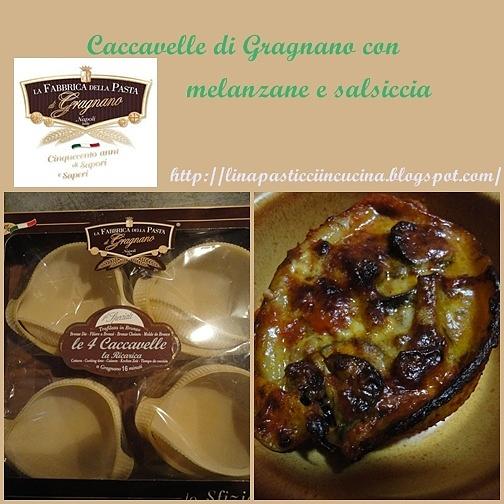 Le 4 caccavelle di gragnano con melanzane e salsiccia