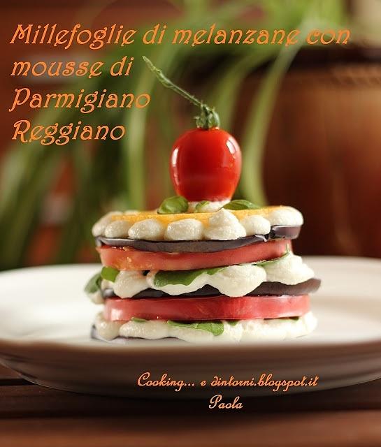 Millefoglie di melanzane con mousse di Parmigiano Reggiano