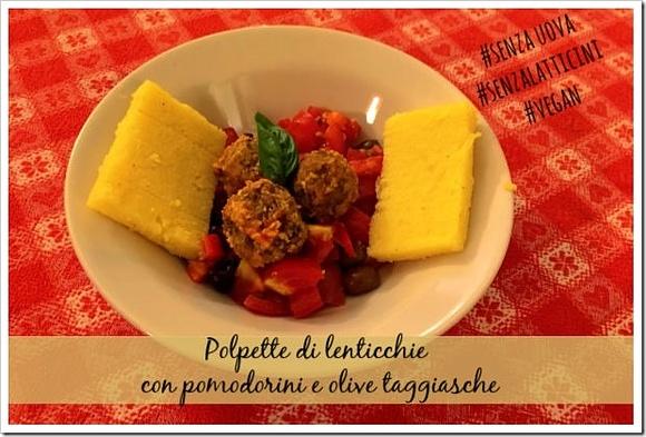 Polpette di lenticchie con pomodorini e olive taggiasche