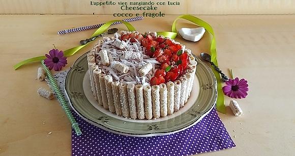 Cheesecake cocco e fragole